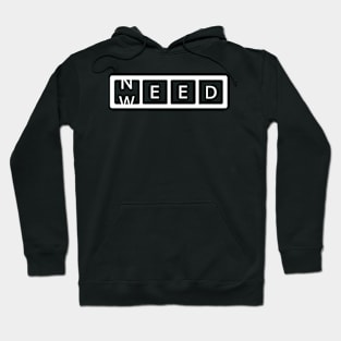 Need Weed - Funny Hoodie